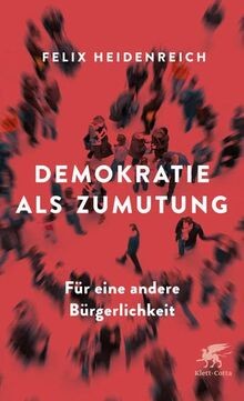 Demokratie als zumutung - demokratie,