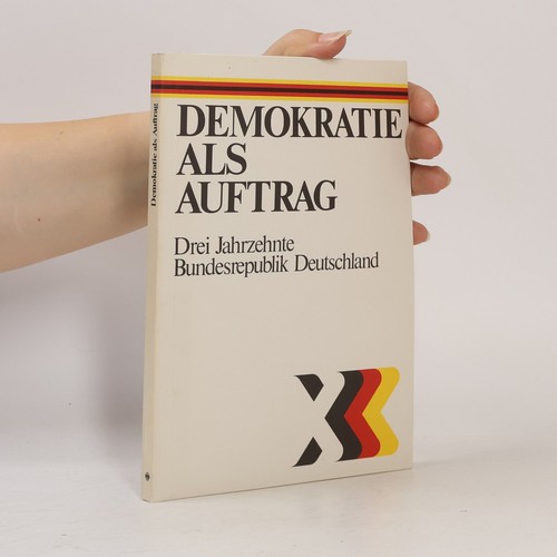 Demokratie als auftrag drei - demokratie,